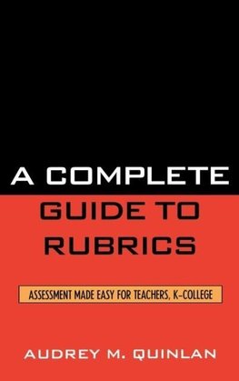 Complete Guide to Rubrics