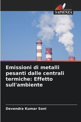 Emissioni di metalli pesanti dalle centrali termiche: Effetto sull'ambiente