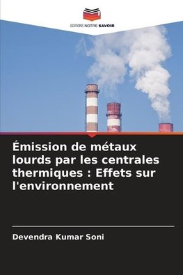 Émission de métaux lourds par les centrales thermiques : Effets sur l'environnement