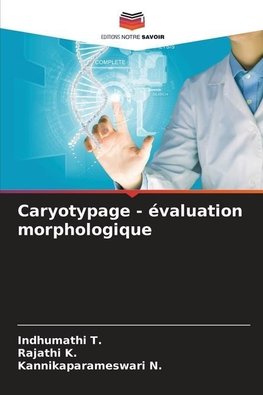 Caryotypage - évaluation morphologique