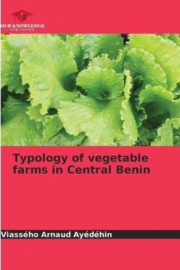 Typology of vegetable farms in Central Benin