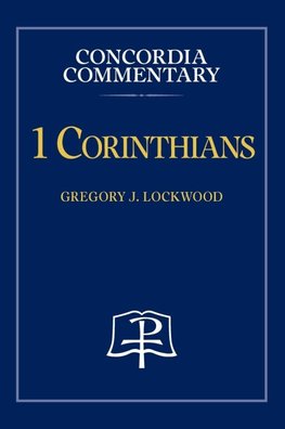 1 Corinthians - Concordia Commentary