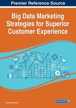 Big Data Marketing Strategies for Superior Customer Experience