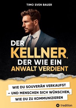 Der Kellner, der wie ein Anwalt verdient