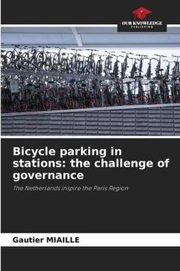 Bicycle parking in stations: the challenge of governance