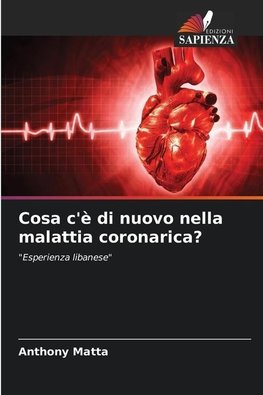 Cosa c'è di nuovo nella malattia coronarica?