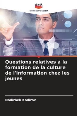 Questions relatives à la formation de la culture de l'information chez les jeunes