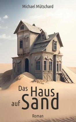 Das Haus auf Sand