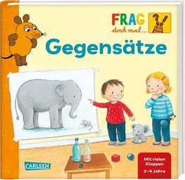 Frag doch mal ... die Maus: Gegensätze