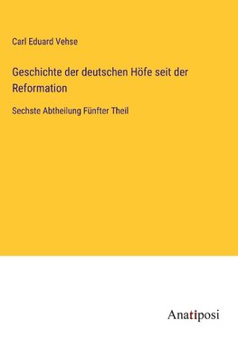 Geschichte der deutschen Höfe seit der Reformation