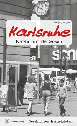 Geschichten und Anekdoten aus Karlsruhe