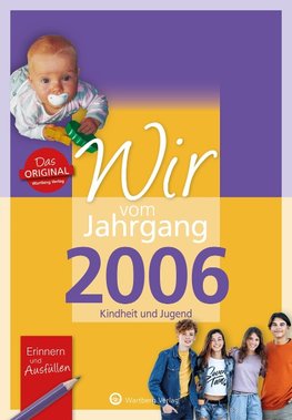 Wir vom Jahrgang 2006 - Kindheit und Jugend