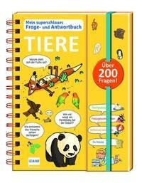 Tiere - Mein superschlaues Frage- und Antwortbuch