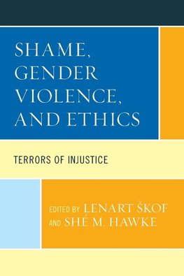 Shame, Gender Violence, and Ethics