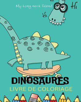 Dinosaures Livre de Coloriage