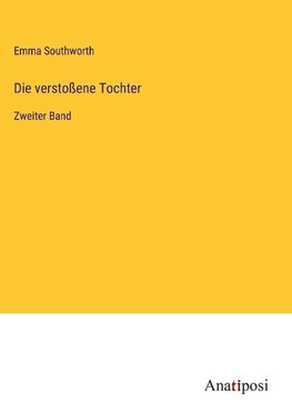 Die verstoßene Tochter