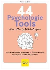 44 Psychologie-Tools für alle Gefühlslagen