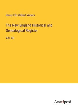 The New England Historical and Genealogical Register