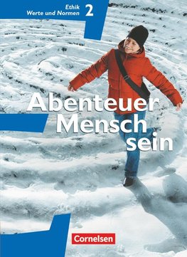 Abenteuer Mensch sein. Ethik/LER/Werte und Normen 7. / 8. Westliche Bundesländer