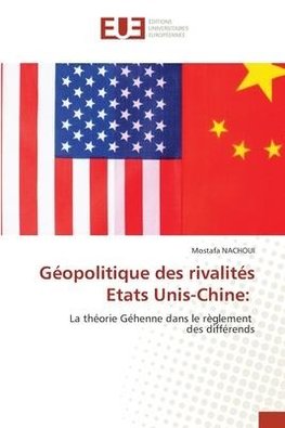 Géopolitique des rivalités Etats Unis-Chine: