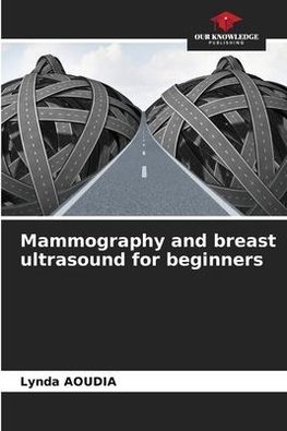 Mammography and breast ultrasound for beginners