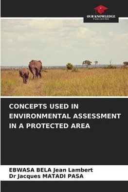 CONCEPTS USED IN ENVIRONMENTAL ASSESSMENT IN A PROTECTED AREA