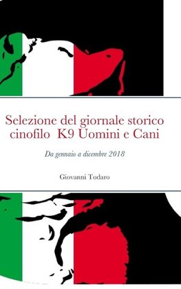 Selezione del giornale   storico-cinofilo   K9 Uomini e Cani - gennaio-dicembre 2018