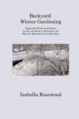 Backyard Winter Gardening