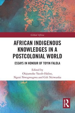 African Indigenous Knowledges in a Postcolonial World