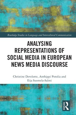 Analysing Representations of Social Media in European News Media Discourse