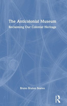 The Anticolonial Museum