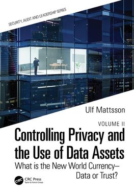 Controlling Privacy and the Use of Data Assets - Volume 2