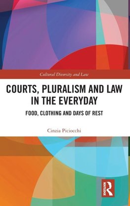 Courts, Pluralism and Law in the Everyday