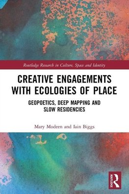 Creative Engagements with Ecologies of Place