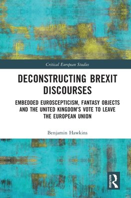 Deconstructing Brexit Discourses