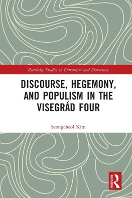 Discourse, Hegemony, and Populism in the Visegrád Four