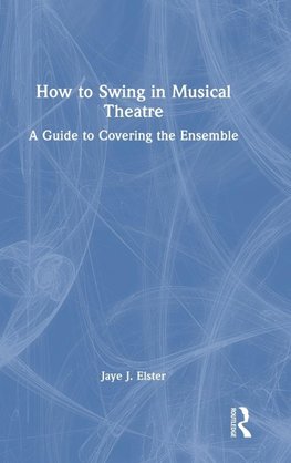 How to Swing in Musical Theatre