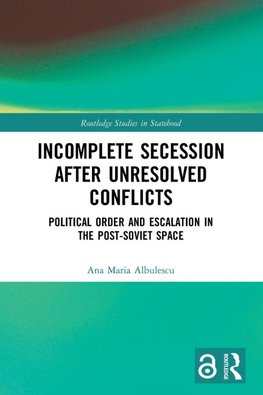 Incomplete Secession after Unresolved Conflicts