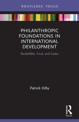 Philanthropic Foundations in International Development