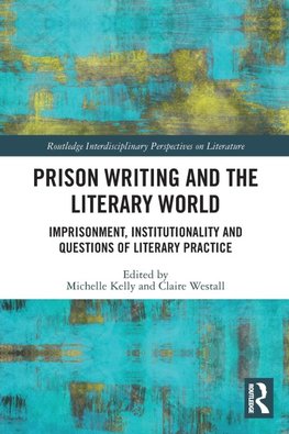 Prison Writing and the Literary World