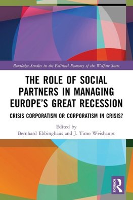 The Role of Social Partners in Managing Europe's Great Recession