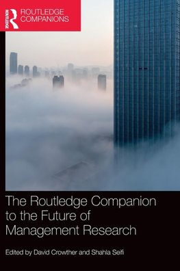 The Routledge Companion to the Future of Management Research