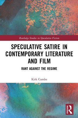 Speculative Satire in Contemporary Literature and Film