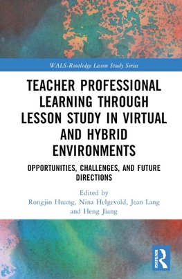 Teacher Professional Learning through Lesson Study in Virtual and Hybrid Environments