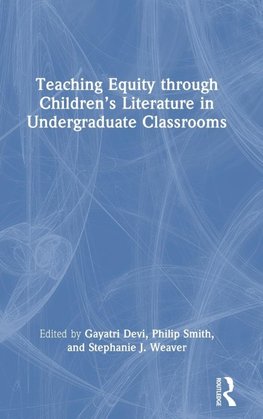 Teaching Equity through Children's Literature in Undergraduate Classrooms