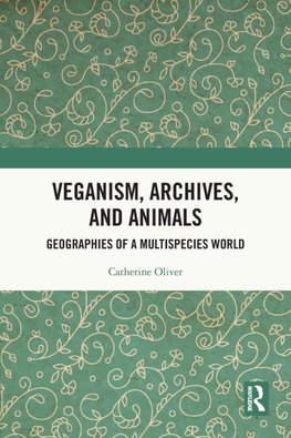 Veganism, Archives, and Animals