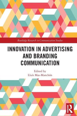 Innovation in Advertising and Branding Communication