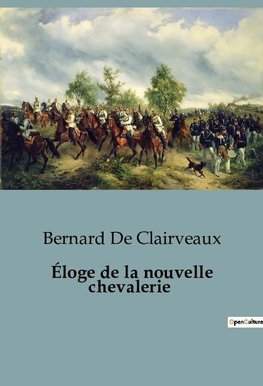 Éloge de la nouvelle chevalerie