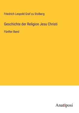 Geschichte der Religion Jesu Christi