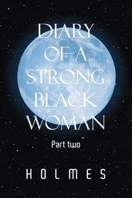 Diary of a  Strong Black  Woman